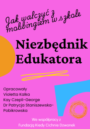 Niezbędnik Edukatora - Jak walczyć z mobbingiem w szkole