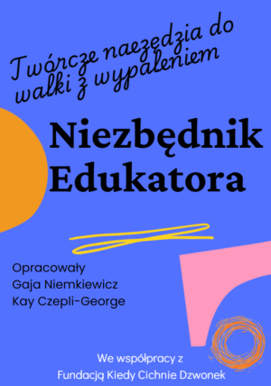 Niezbędnik Edukatora - Twórcze narzędzia do walki z wypaleniem